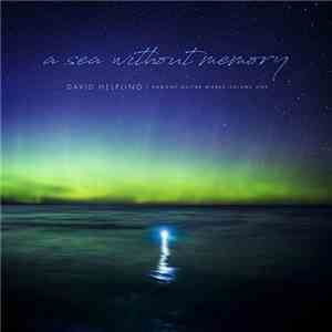 David Helpling - A Sea Without Memory