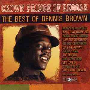Dennis Brown - Crown Prince Of Reggae The Best Of Dennis Brown