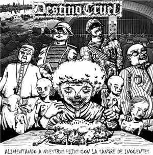 Destino Cruel - Alimentando A Nuestros Hijos Con La Sangre De Inocentes
