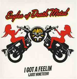 Eagles Of Death Metal - I Got A Feelin (Just Nineteen)