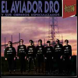 El Aviador Dro Y Sus Obreros Especializados - Heroes De Los 80