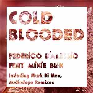 Federico D'Alessio Feat. Mikie Blak - Cold Blooded