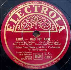 Heinz Sandauer Und Sein Orchester - Eins – Das Ist Arm . . . / Lach' Ein Bi ...