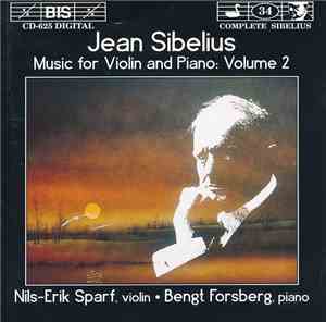 Jean Sibelius / Nils-Erik Sparf, Bengt Forsberg - Music For Violin And Pian ...