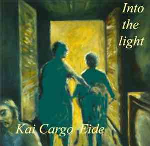 Kai Cargo Eide - Into The Light