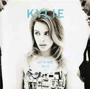 Kylie Minogue - Let's Get To It