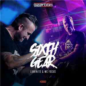 Luminite & MC Focus - Sixth Gear
