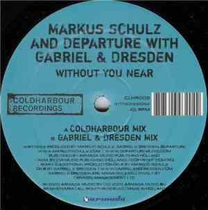 Markus Schulz And Departure  With Gabriel & Dresden - Without You Near