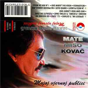 Mate Mišo Kovač - Mojoj Vjernoj Publici