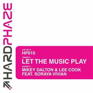 Mikey Dalton & Lee Cook Feat. Soraya Vivian - Let The Music Play