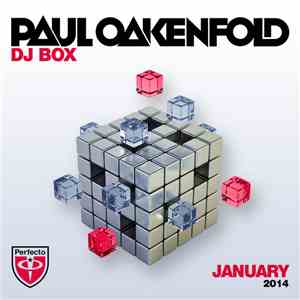 Paul Oakenfold - DJ Box - January 2014