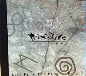 Primitive Future  - Live From The Plastic Palace