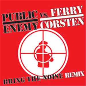 Public Enemy - Bring The Noise Remix