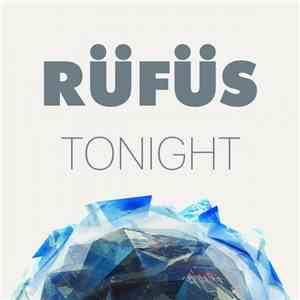 Rüfüs - Tonight (Remixes Vol. 2)