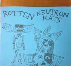 Rotten UK / Neutron Rats - Fathers Shite Out The Sons Arse A Country Fit Fo ...
