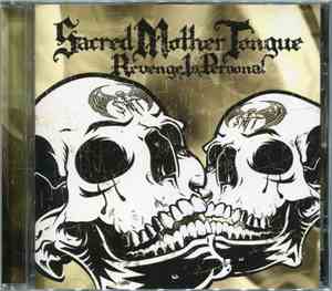 Sacred Mother Tongue - Revenge Is Personal