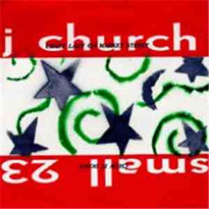 Small 23 / J Church - Chew It Down / Crazy Lady On Market Street