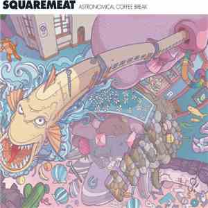 Squaremeat - Astronomical Coffee Break