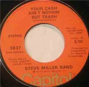 Steve Miller Band - Your Cash Ain't Nothin' But Trash