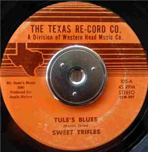 Sweet Trifles - Tule's Blues /  Mama Use To Hum