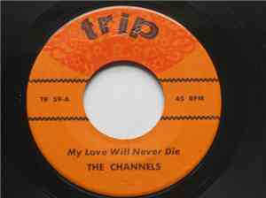 The Channels - My Love Will Never Die