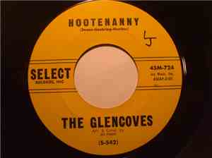 The Glencoves - Hootenanny / It's Sister Ginny's Turn To Throw The Bomb