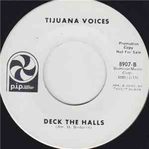 Tijuana Voices - Tijuana Christmas / Deck The Halls