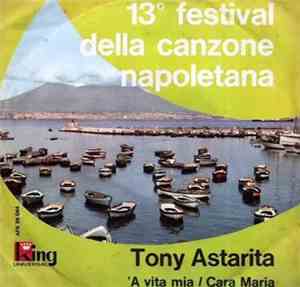 Tony Astarita - 'A Vita Mia / Cara Maria