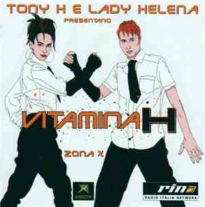 Tony H E Lady Helena - Vitamina H - Zona X