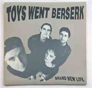 Toys Went Berserk - Brand New Life