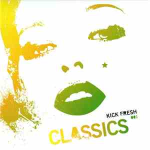 Various - Kick Fresh Classics 001