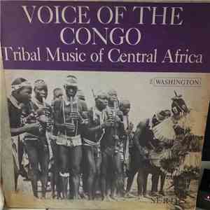 Various - Voice Of The Congo Tribal Music Of Central Africa