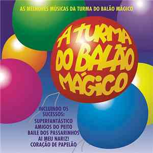 A Turma Do Balão Mágico - Ãs Melhores Músicas Da Turma Do Balão Mágico
