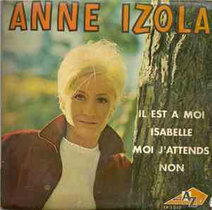 Anne Izola - Il Est à Moi / Isabelle / Moi J'attends / Non