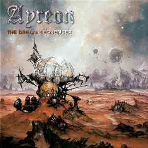Ayreon - Universal Migrator Part 1: The Dream Sequencer