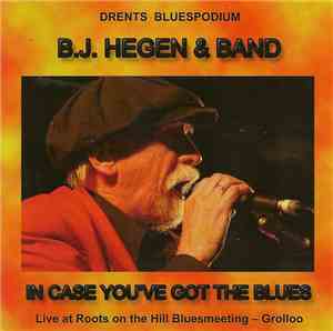 B. J. Hegen - In Case You've Got The Blues