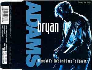 Bryan Adams - Thought I'd Died And Gone To Heaven