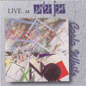Carla White - Live At Vartan Jazz
