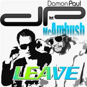 Damon Paul Feat. MC Ambush - Leave