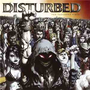 Disturbed - Ten Thousand Fists