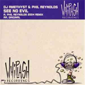 DJ Amethyst & Phil Reynolds - See No Evil