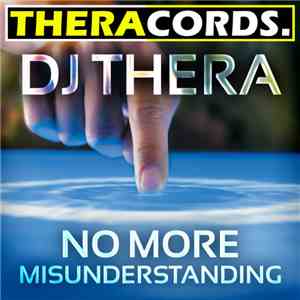 DJ Thera - No More Misunderstanding