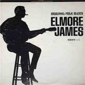 Elmore James - Original Folk Blues