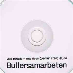 Jadis Mercado + Terje Nordin - Bullersamarbeten