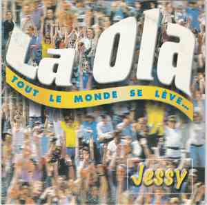 Jessy  - La Ola - Tout Le Monde Se Lève