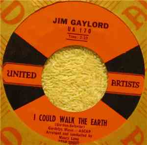 Jim Gaylord  - I Could Walk The Earth