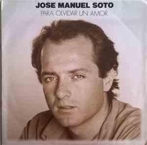 Jose Manuel Soto - Para Olvidar Un Amor