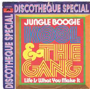 Kool & The Gang - Jungle Boogie / Life Is What You Make It