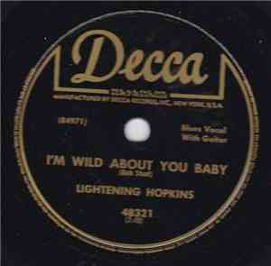 Lightnin' Hopkins - I'm Wild About You Baby / Bad Things On My Mind