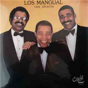 Los Mangual - Una Dinastia